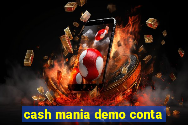 cash mania demo conta